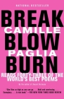 Break, Blow, Burn: Camille Paglia Reads Forty-three of the World's Best Poems By Camille Paglia Cover Image