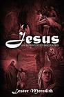 Jesus: An Authorized Biography By Lester Meredith Cover Image