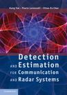 Detection and Estimation for Communication and Radar Systems By Kung Yao, Flavio Lorenzelli, Chiao-En Chen Cover Image