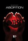 Abortion (Opposing Viewpoints) By Noël Merino (Editor) Cover Image