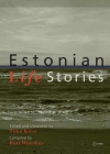 Estonian Life Stories By Tiina Kirss (Editor) Cover Image