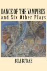 Dance of the Vampires and Six Other Plays Cover Image