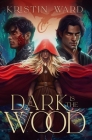 Dark is the Wood: A Young Adult Fantasy Romance Cover Image