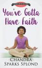 You've Gotta Have Faith By Chandra Sparks Taylor, Chandra Sparks Splond Cover Image