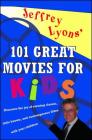 Jeffrey Lyons'  100 Great Movies for Kids By Jeffrey Lyons Cover Image