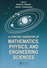 A Concise Handbook of Mathematics, Physics, and Engineering Sciences By Andrei D. Polyanin, Alexei Chernoutsan Cover Image
