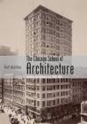 The Chicago School of Architecture: Building the Modern City, 1880–1910 (Shire Library USA) Cover Image