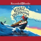 Voyage of the Sparrowhawk By Natasha Farrant, Deryn Oliver (Read by) Cover Image