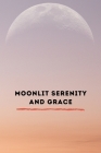 Moonlit Serenity and Grace By Zia Haman Cover Image