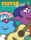 Guitar for Kids: First Steps in Learning to Play Guitar with Audio & Video By Gareth Evans Cover Image
