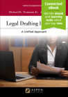 Legal Drafting by Design: A Unified Approach (Aspen Coursebook) By Jr. Neumann, Richard K., J. Lyn Entrikin Cover Image