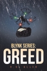 Blynk Series: Greed By R. D. Allen Cover Image