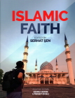 The Islamic Faith By Serhat Sen (Compiled by), Lyndsey Eksili (Editor), Semra Demir (Editor) Cover Image