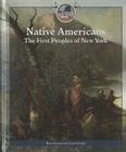 Native Americans: The First Peoples of New York (Spotlight on New York) Cover Image