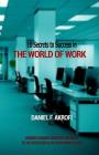 10 Secrets to Success in the World of Work: Understanding Kingdom Secrets to be Successful in your Work Place By Daniel F. Akrofi Cover Image