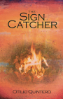 The Sign Catcher By Otilio Quintero Cover Image