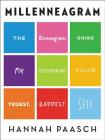 Millenneagram: The Enneagram Guide for Discovering Your Truest, Baddest Self By Hannah Paasch Cover Image