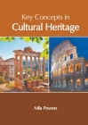 Key Concepts in Cultural Heritage By Mila Powers (Editor) Cover Image