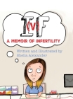 If: A Memoir of Infertility By Sheila Alexander Cover Image