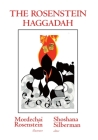 The Rosenstein Haggadah By Shoshana Silberman (Editor), Mordechai Rosenstein (Illustrator) Cover Image