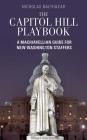 The Capitol Hill Playbook: A Machiavellian Guide for Young Political Professionals Cover Image