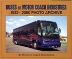 Buses of Motor Coach Industries:  1932-2000 Photo Archive By William Luke, Brian Grams Cover Image