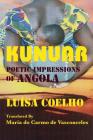 Kunuar: Poetic Impressions of Angola By Luisa Coelho Cover Image