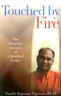 Touched by Fire: The Ongoing Journey of a Spiritual Seeker By Pandit Rajmani Tigunait Cover Image