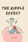 The Ripple Effect: How Suicide Affects Those Left Behind By J. M. Cross Cover Image