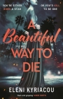 A Beautiful Way to Die By Eleni Kyriacou Cover Image