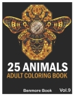 25 Animals: An Adult Coloring Book with Lions, Elephants, Owls, Horses, Dogs, Cats Stress Relieving Animal Designs (Volume 9) By Benmore Book Cover Image