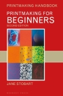 Printmaking for Beginners (Printmaking Handbooks) By Jane Stobart Cover Image