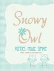 Snowy Owl: Parties Made Simple By Kristy Doubet Cover Image