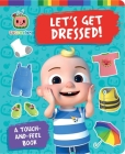 Let's Get Dressed!: A Touch-and-Feel Book (CoComelon) Cover Image
