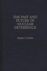 The Past and Future of Nuclear Deterrence By Stephen J. Cimbala Cover Image