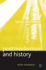 Postmodernism and History By Willie Thompson Cover Image