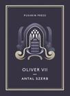 Oliver VII (Pushkin Collection) By Antal Szerb, Len Rix (Translated by) Cover Image