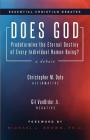 Does God Predetermine the Eternal Destiny of Every Individual Human Being? By Christopher M. Date, Jr. Vanorder, Gil Cover Image
