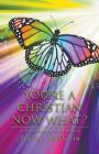 You're a Christian Now What?: A New Believer's Handbook By Tracey Mulherin Cover Image