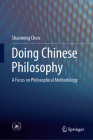 Doing Chinese Philosophy: A Focus on Philosophical Methodology By Shaoming Chen Cover Image
