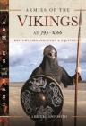 Armies of the Vikings, Ad 793-1066: History, Organization and Equipment (Armies of the Past) By Gabriele Esposito Cover Image