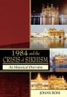 1984 and the Crisis of Sikhism By Johan Rohi Cover Image