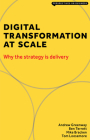 Digital Transformation at Scale: Why the Strategy Is Delivery By Andrew Greenway, Ben Terrett, Mike Bracken Cover Image