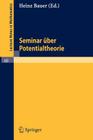 Seminar Über Potentialtheorie (Lecture Notes in Mathematics #69) Cover Image