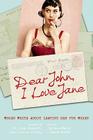 Dear John, I Love Jane: Women Write About Leaving Men for Women By Candace Walsh (Editor), Laura André (Editor), Lisa Diamond (Foreword by) Cover Image
