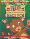 Bunte Tierwelt Deutsch - Portugiesisch Malbuch. Portugiesisch Lernen Für Kinder. Kreativ Malen Und Lernen. By Nerdmedia Cover Image