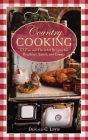 Country Cooking: 175 Fun and Flavorful Recipes for Breakfast, Lunch, and Dinner By Donald G. Lewis Cover Image