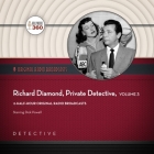 Richard Diamond, Private Detective, Collection 3 By Black Eye Entertainment, A. Full Cast (Read by) Cover Image