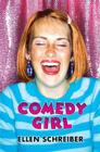 Comedy Girl By Ellen Schreiber Cover Image