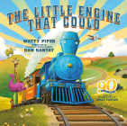 The Little Engine That Could: 90th Anniversary Edition By Watty Piper, Dan Santat (Illustrator), Dolly Parton (Introduction by) Cover Image